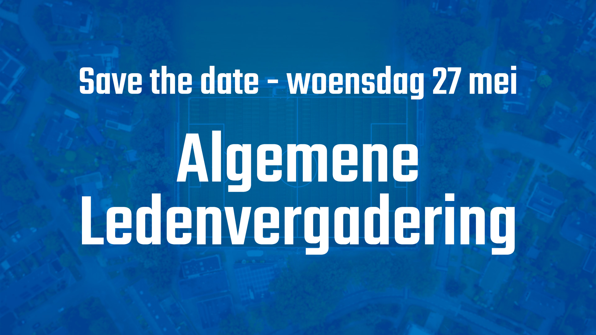Save the date: algemene ledenvergadering op 27 mei